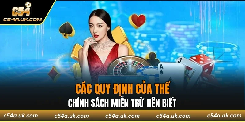 Các quy định của thể của chính sách miễn trừ nên biết