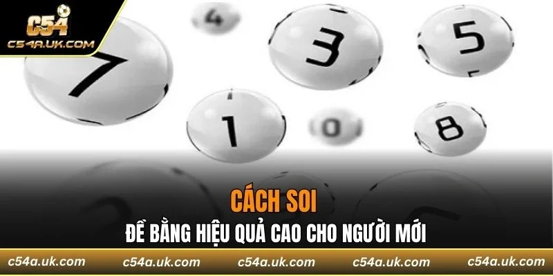 Cách soi đề bằng hiệu quả cao cho người mới