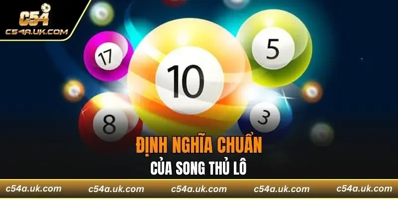 Định nghĩa chuẩn của song thủ lô