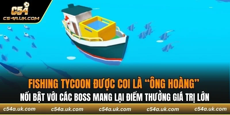 Fishing Tycoon nổi bật với các boss mang lại điểm thưởng giá trị lớn