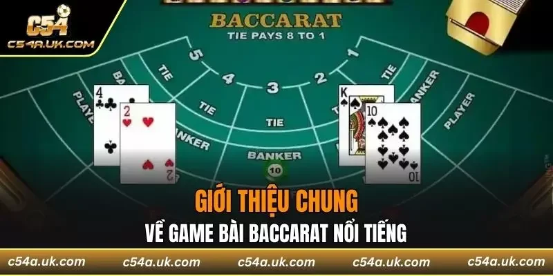 Giới thiệu chung về game bài Baccarat