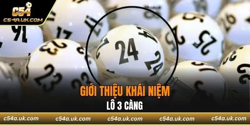 Giới thiệu khái niệm lô 3 càng