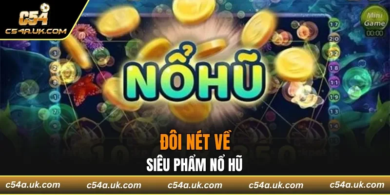 Giới thiệu về bộ môn nổ hũ hot hit