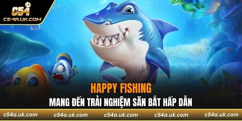 Happy Fishing mang đến trải nghiệm săn bắt hấp dẫn