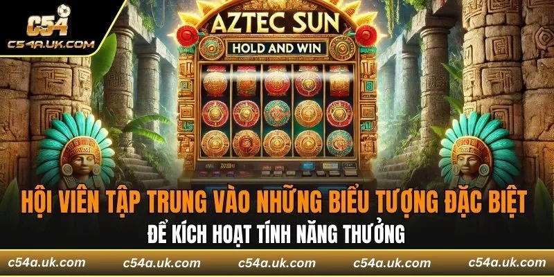 Hội viên nên tập trung vào những biểu tượng đặc biệt