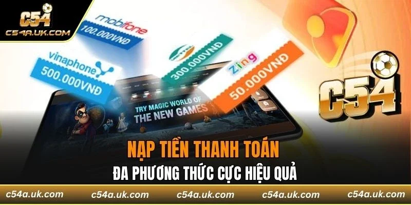 Nạp tiền thanh toán đa phương thức cực hiệu quả