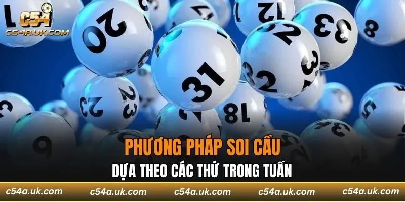 Phương pháp soi cầu dựa theo các thứ trong tuần
