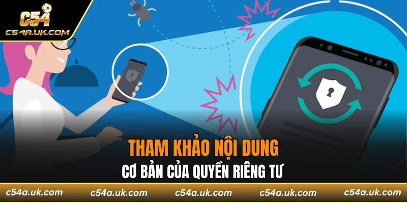 Tham khảo nội dung cơ bản của quyền riêng tư