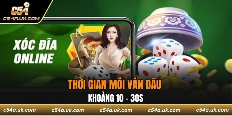 Thời gian mỗi ván đấu khoảng 10 - 30s