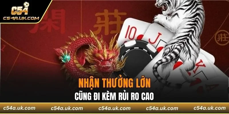 Tie có thưởng lớn cũng đi kèm rủi ro cao