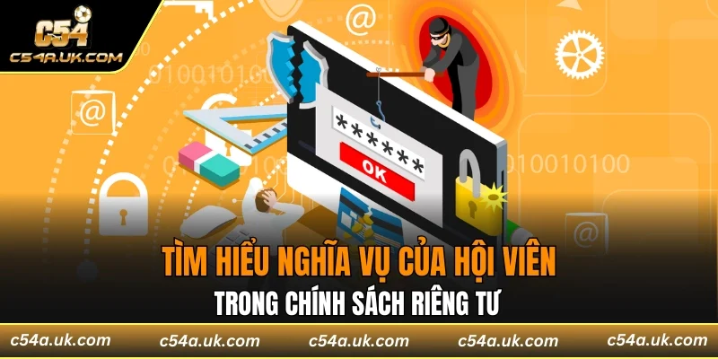 Tìm hiểu nghĩa vụ của hội viên trong chính sách riêng tư