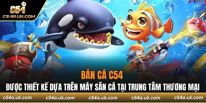 Trò chơi được thiết kế dựa trên nền tảng máy săn cá truyền thống
