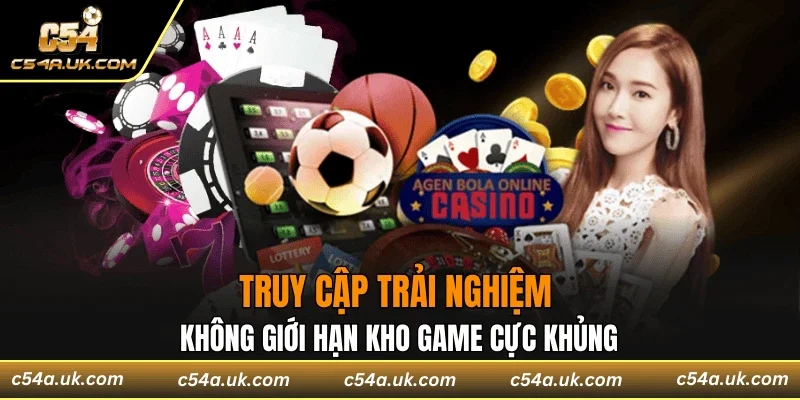 Truy cập trải nghiệm không giới hạn kho game cực khủng